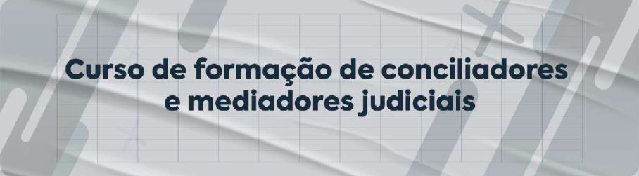 Curso EAD - Formação de Conciliadores e Mediadores Judiciais e Extrajudiciais - Turma 2 - 2024